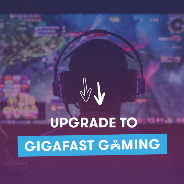 Upgrade to gigafast gaming