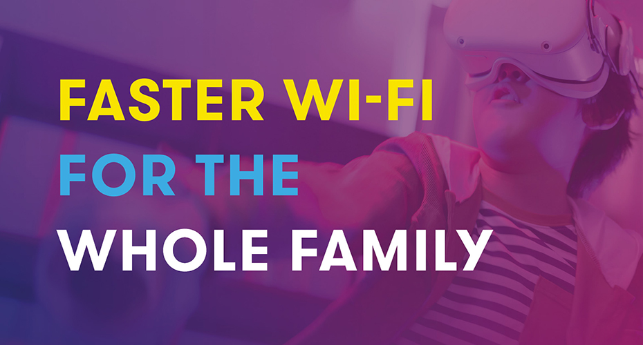 Kids demand faster Wi-Fi
